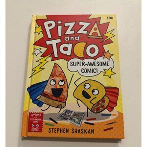 Pizza and Taco: Super-Awesome Comic! - by Stephen Shaskan (Hardcover)